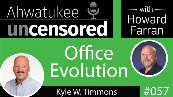057 Office Evolution with Kyle Timmons : Ahwatukee Uncensored with Howard Farran