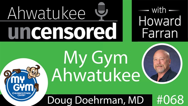068 My Gym Ahwatukee with Doug Doehrman, MD : Ahwatukee Uncensored with Howard Farran