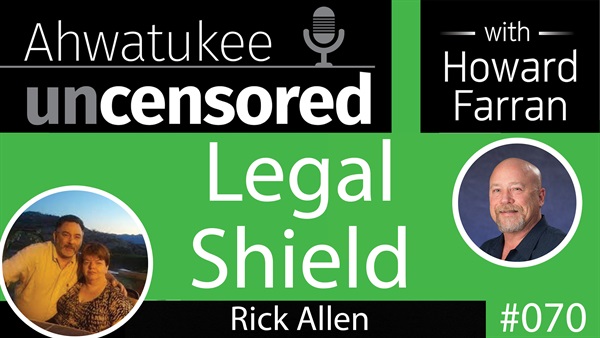 070 Legal Shield with Rick Allen : Ahwatukee Uncensored with Howard Farran